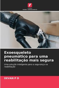 Produktbild: Exoesqueleto pneum&aacute;tico para uma reabilita&ccedil;&atilde;o mais segura