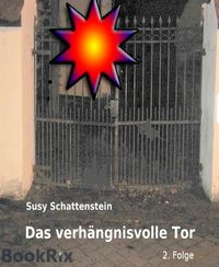 Produktbild: Das verh&auml;ngnisvolle Tor
