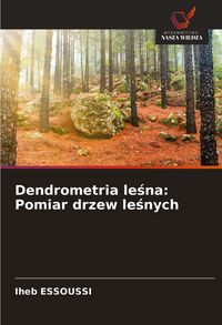 Produktbild: Dendrometria le&iquest;na: Pomiar drzew le&iquest;nych