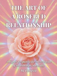 Produktbild: The Art of a Rosebud Relationship