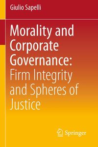 Produktbild: Morality and Corporate Governance: Firm Integrity and Spheres of Justice