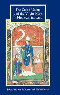 Produktbild: Cult of Saints and the Virgin Mary in Medieval Scotland