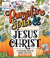 Produktbild: Color & Grace: Pumpkin Spice & Jesus Christ