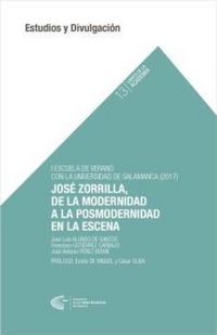 Produktbild: Jos&eacute; Zorrilla, de la modernidad a la posmodernidad en la escena : conferencias de la I Escuela de Verano de la Academia de las Artes Esc&eacute;nicas de Espa
