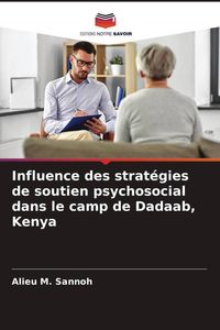 Produktbild: Influence des strat&eacute;gies de soutien psychosocial dans le camp de Dadaab, Kenya
