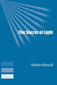 Bild vom Artikel The Secret of Light vom Autor Walter Russell