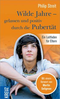 Produktbild: Wilde Jahre - gelassen und positiv durch die Pubert&auml;t