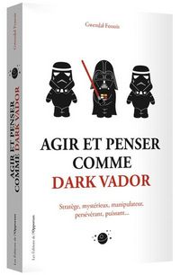 Produktbild: Agir et penser comme Dark Vador