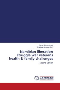 Produktbild: Namibian liberation struggle war veterans health & family challenges