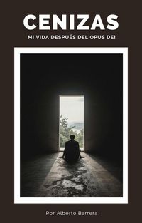 Produktbild: Cenizas. Mi vida despu&eacute;s del Opus Dei