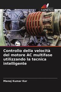 Produktbild: Controllo della velocit&agrave; del motore AC multifase utilizzando la tecnica intelligente