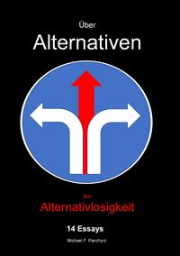 Produktbild: &Uuml;ber Alternativen zur Alternativlosigkeit