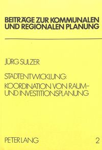 Produktbild: Stadtentwicklung: Koordination von Raum- und Investitionsplanung