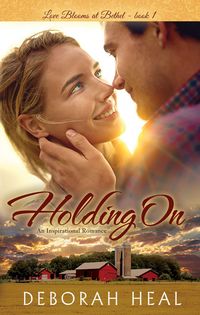 Produktbild: Holding On (Love Blooms at Bethel, #1)