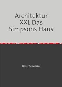 Bild vom Artikel Architektur XXL Das Simpsons Haus vom Autor Oliver Schwarzer