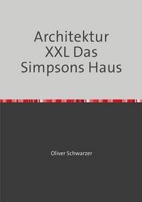 Produktbild: Architektur XXL Das Simpsons Haus