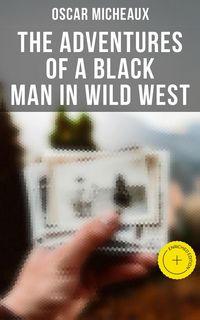 Produktbild: The Adventures of a Black Man in Wild West