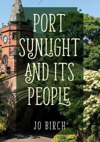 Produktbild: Port Sunlight and Its People