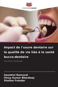 Produktbild: Impact de l'usure dentaire sur la qualit&eacute; de vie li&eacute;e &agrave; la sant&eacute; bucco-dentaire