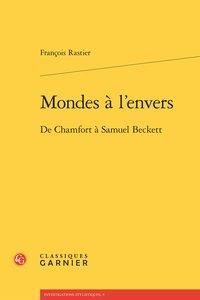 Produktbild: Mondes &agrave; l'envers : de Chamfort &agrave; Samuel Beckett