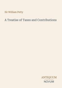 Produktbild: A Treatise of Taxes and Contributions