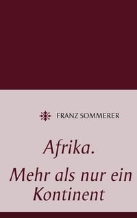 Produktbild: Afrika. Mehr als nur ein Kontinent