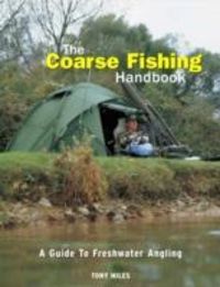 Produktbild: Miles, T: The Coarse Fishing Handbook