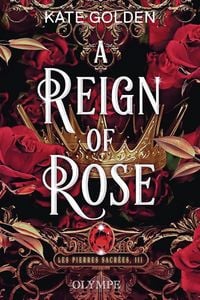 Produktbild: Les pierres sacr&eacute;es tome 3 : a reign of rose