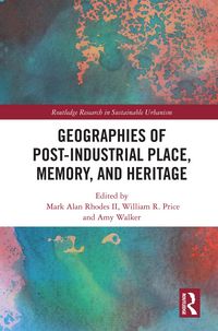 Produktbild: Geographies of Post-Industrial Place, Memory, and Heritage