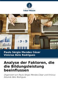 Produktbild: Analyse der Faktoren, die die Bildungsleistung beeinflussen