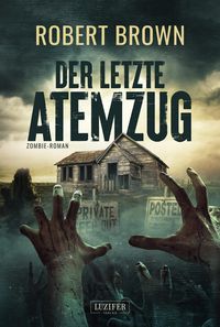 Bild vom Artikel Der Letzte Atemzug vom Autor Robert Brown
