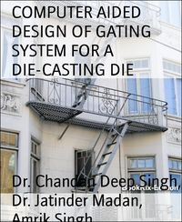 Produktbild: Computer Aided Design Of Gating System For a die-Casting die