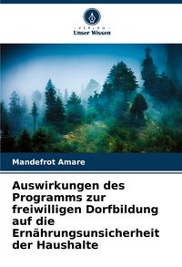 Produktbild: Auswirkungen des Programms zur freiwilligen Dorfbildung auf die Ern&auml;hrungsunsicherheit der Haushalte
