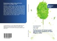 Produktbild: Performance of wheat under agroforestry systems of Tarai Region, India