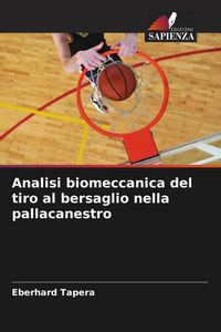 Produktbild: Analisi biomeccanica del tiro al bersaglio nella pallacanestro