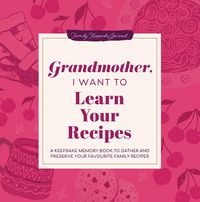 Produktbild: Grandmother, I Want to Learn Your Recipes