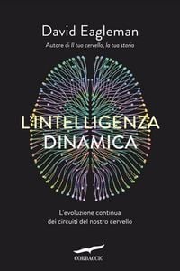 Produktbild: L' intelligenza dinamica. L'evoluzione continua dei circuiti del nostro cervello