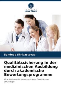 Produktbild: Qualit&auml;tssicherung in der medizinischen Ausbildung durch akademische Bewertungsprogramme