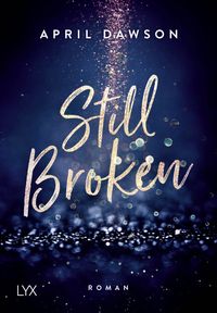 Bild vom Artikel Still Broken vom Autor April Dawson
