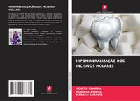 Produktbild: HIPOMINERALIZA&Ccedil;&Atilde;O DOS INCISIVOS MOLARES