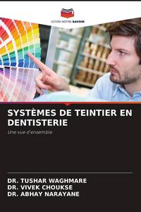 Produktbild: Syst&egrave;mes De Teintier En Dentisterie
