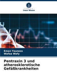 Produktbild: Pentraxin 3 und atherosklerotische Gef&auml;&szlig;krankheiten