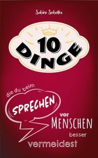 Produktbild: 10 Dinge, die du beim Sprechen vor Publikum besser vermeidest