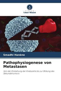 Produktbild: Pathophysiogenese von Metastasen