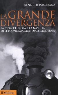 Produktbild: La grande divergenza. La Cina, l'Europa e la nascita dell'economia mondiale moderna