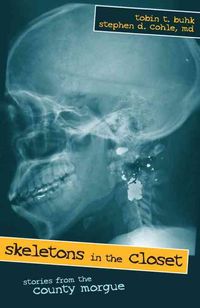 Produktbild: Skeletons in the Closet: Stories from the County Morgue