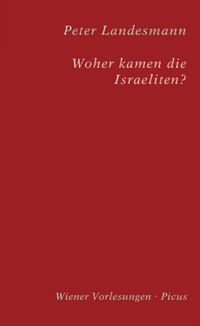 Bild vom Artikel Woher kamen die Israeliten? vom Autor Peter Landesmann