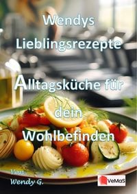 Produktbild: Wendys Lieblingsrezepte - Alltagsk&uuml;che