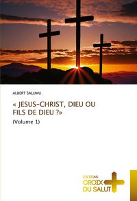 Produktbild: ' Jesus-Christ, Dieu Ou Fils De Dieu ?'