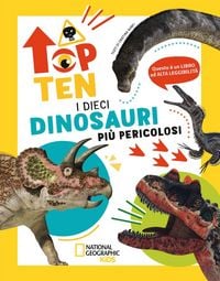 Produktbild: I dieci dinosauri pi&ugrave; pericolosi. Top ten. Ediz. ad alta leggibilit&agrave;